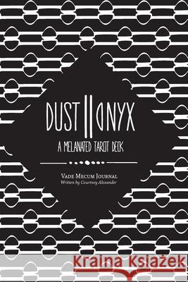 Dust II Onyx Courtney Alexander 9780999395530 Dust II Onyx, LLC