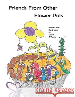 Friends From Other Flower Pots David O'Boyle 9780999397039