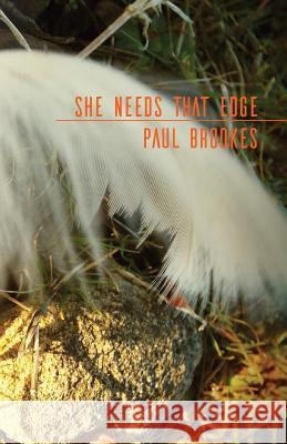 She Needs That Edge Paul Brookes 9780999397107 Nixes Mate Books