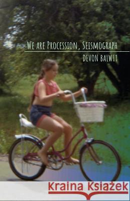 We are Procession, Seismograph Balwit, Devon 9780999397145
