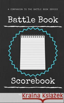 Battle Book Scorebook B. a. Acton 9780999399316 Blackbird Publishing