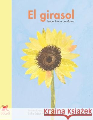 El girasol S Isabel Freir 9780999406441 Ediciones Cocoli