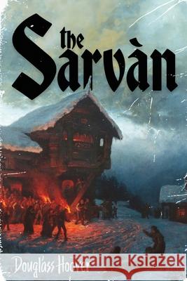 The Sarv?n Douglass Hoover 9780999407431 Blackpit Publishing