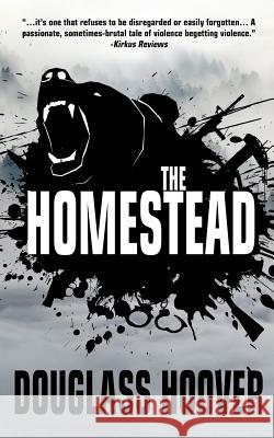 The Homestead Douglass S. Hoover 9780999407479 Blackpit Publishing