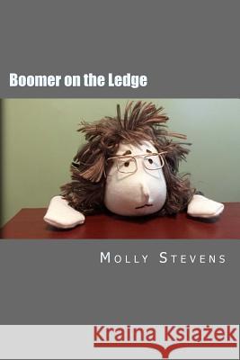 Boomer on the Ledge Molly Stevens 9780999412701 Humoroutcasts Press