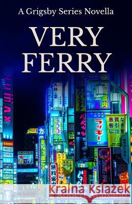 Very Ferry Robert Maisano 9780999419526 Biplane Media