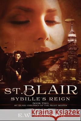 St. Blair: Sybille's Reign E. W. Skinner 9780999419618 Emily W. Skinner
