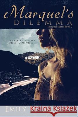 Marquel's Dilemma: (Book 2) in the Marquel Series Skinner, Emily W. 9780999419649