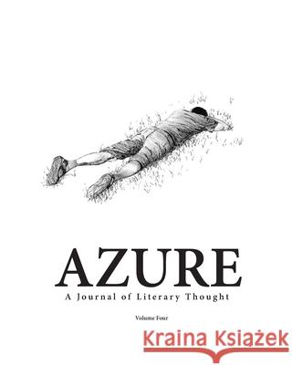 Azure: A Journal of Literary Thought (Vol. 4) Sakina B. Fakhri Diana McClure Evgenia Barsheva 9780999424346 Lazuli Literary Group