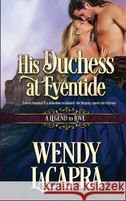 His Duchess at Eventide: A Legend to Love Wendy LaCapra Faber Lindsey The Midnight Muse 9780999425336 Wendy LaCapra
