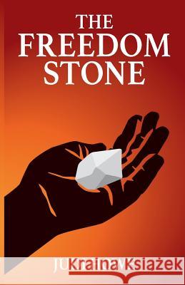 The Freedom Stone Judi Howe 9780999430279 Shaymark Press