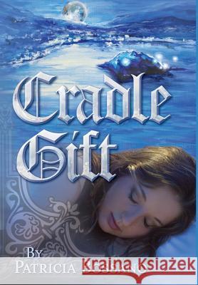 Cradle Gift Patricia Bossano Tamra Gerard 9780999434635 Waterbearer Press