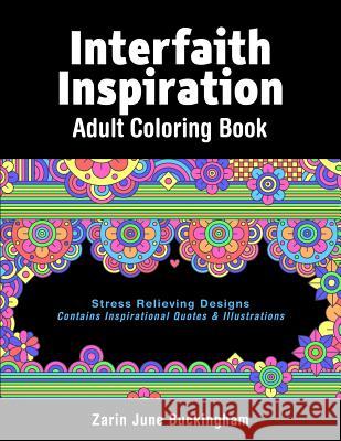 Interfaith Inspiration: Adult coloring book Buckingham, Zarin June 9780999435137 Cambridge International Assoc., Inc.