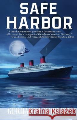 Safe Harbor Gerhardt Roberts 9780999439821 Roberts Ink