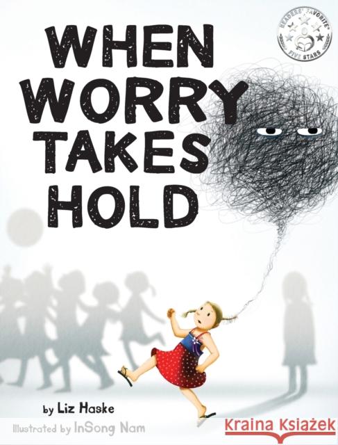 When Worry Takes Hold Liz Haske Insong Nam 9780999441503