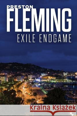 Exile Endgame Preston Fleming 9780999441886 Pf Press