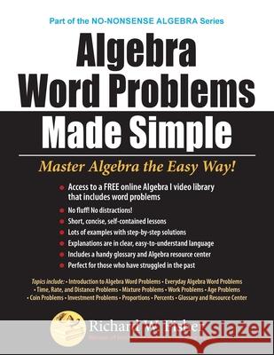 Algebra Word Problems Made Simple Richard W. Fisher 9780999443347 Math Essentials