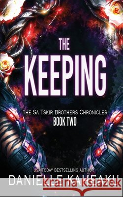 The Keeping Danielle Kaheaku 9780999449547 Paradoxical Frog Press