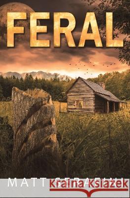 Feral: A Novel of Werewolf Horror Matt Serafini 9780999451908 Black T-Shirt Books