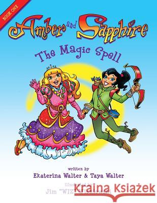 Amber and Sapphire: The Magic Spell Ekaterina Walter Taya Walter Jim 