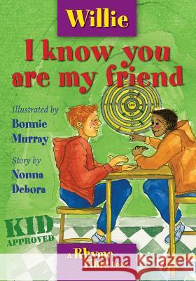 Willie: I know you are my friend Murray, Bonnie 9780999454039 Rhymetime