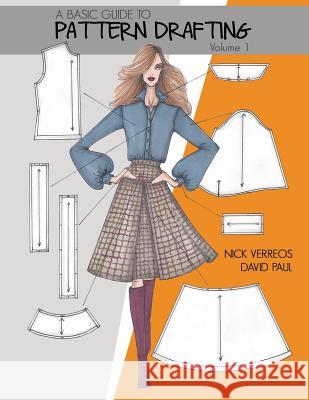 A Basic Guide To Pattern Drafting David Paul Nick Verreos 9780999454312 Nikolaki, Inc.