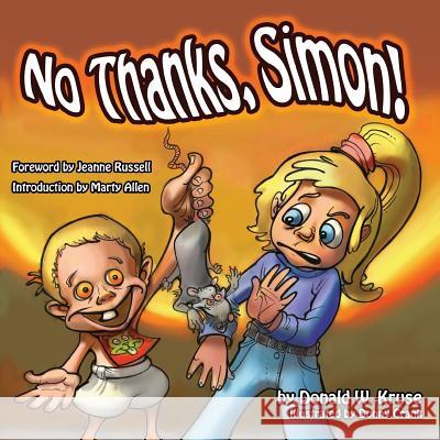 No Thanks, Simon! Donald W. Kruse Jeanne Russell Marty Allen 9780999457139