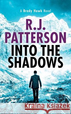 Into the Shadows R. J. Patterson 9780999457740 Green E-Books