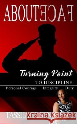 About Face: Turning Point to Discipline Tassha Faison 9780999464847