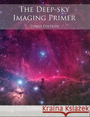 The Deep-Sky Imaging Primer Charles Bracken   9780999470947 Deep-Sky Publishing