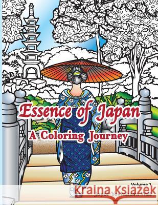 Essence of Japan: A Coloring Journey Joyce Yoshihara Will 9780999480304 Artisticwill Designs