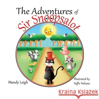 The Adventures of Sir Snoopsalot Mandy Leigh Yuffie Yulliana 9780999485941