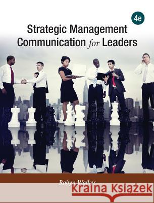 Strategic Management Communication for Leaders Robyn Walker 9780999486115 Wessex, Inc.