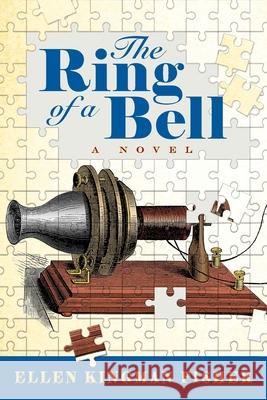 The Ring of a Bell Ellen Kingman Fisher 9780999495049