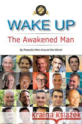 Wake Up: The Awakened Man Steven E. Schmitt 9780999497852 Wake Up Inc