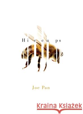 Hiccups Joe Pan 9780999501252 Augury Books