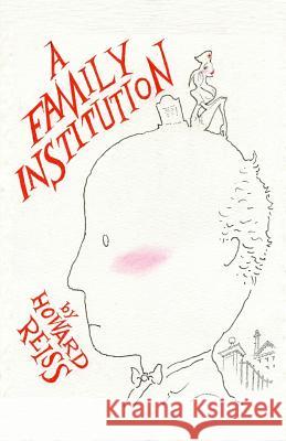 A Family Institution Howard Reiss 9780999511800 Krance Publishing