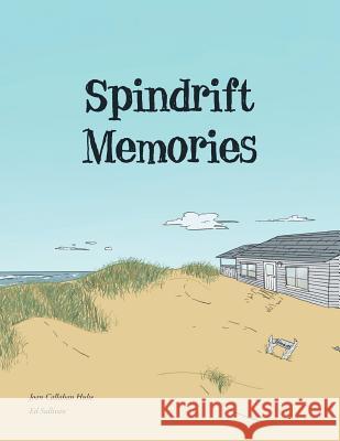 Spindrift Memories Joan Callahan Hulse Ed Sullivan 9780999512197