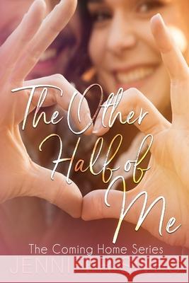 The Other Half of Me Jennifer Sivec, Jm Walker, Jc Wing 9780999521700