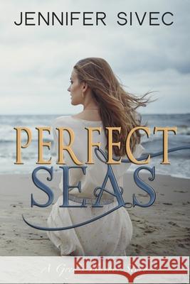 Perfect Seas: A Grey's Harbor Story Jc Wing Kate Conway Jennifer Sivec 9780999521748 Soul Sister Press, LLC.