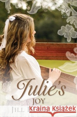 Julie's Joy Jill Dewhurst 9780999522806