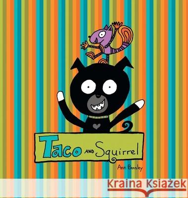 Taco and Squirrel Ann-Mari Bensley 9780999524206