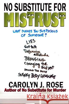 No Substitute for Mistrust Carolyn J. Rose 9780999531044