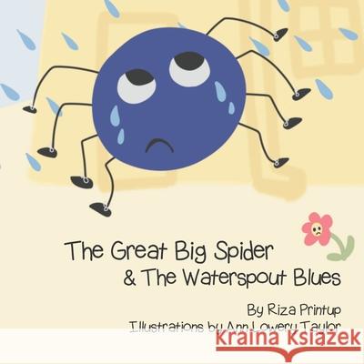 The Great Big Spider & The Waterspout Blues Ann Lower Riza Printup 9780999539989