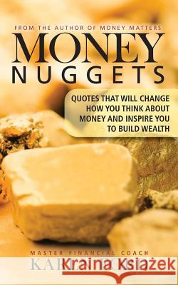 Money Nuggets: Quotes That Will Change How You Think About Money and Inspire You to Build Wealth Karen Ford 9780999541548 Kbf Management Company