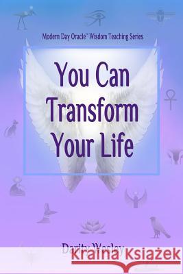 You Can Transform Your Life Darity Wesley 9780999542507 Lotus Wisdom Publishing