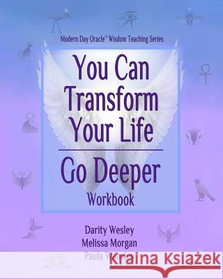 You Can Transform Your Life Go Deeper Darity Wesley Melissa Morgan Paula Wansley 9780999542514