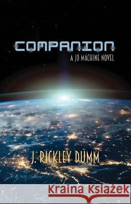 Companion J. Rickley Dumm 9780999544068 John Rickley Dumm