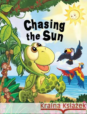 Chasing the Sun: An Island Adventure for Kids Mike Masserman Oren Masserman Tal Masserman 9780999551202 Chasing It All Publishing, LLC