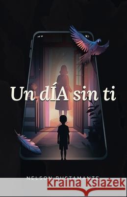Un d?A sin ti Paquidermo Libros Nelson Bustamante 9780999552339 360 Media